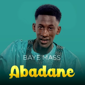 Listen to Abadane (Explicit) song with lyrics from Baye Mass