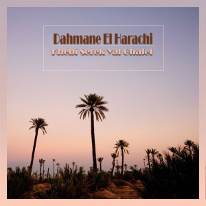 Listen to Khebi Serek Yal Ghafel song with lyrics from Dahmane El Harrachi