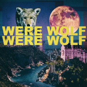 Dengarkan Were Wolf lagu dari WiLL dengan lirik