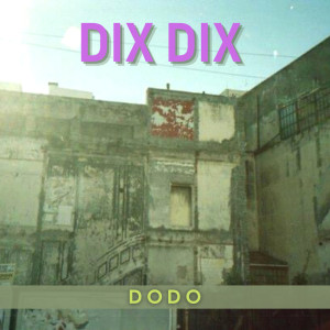 Dengarkan lagu dix z nyanyian Dodo dengan lirik