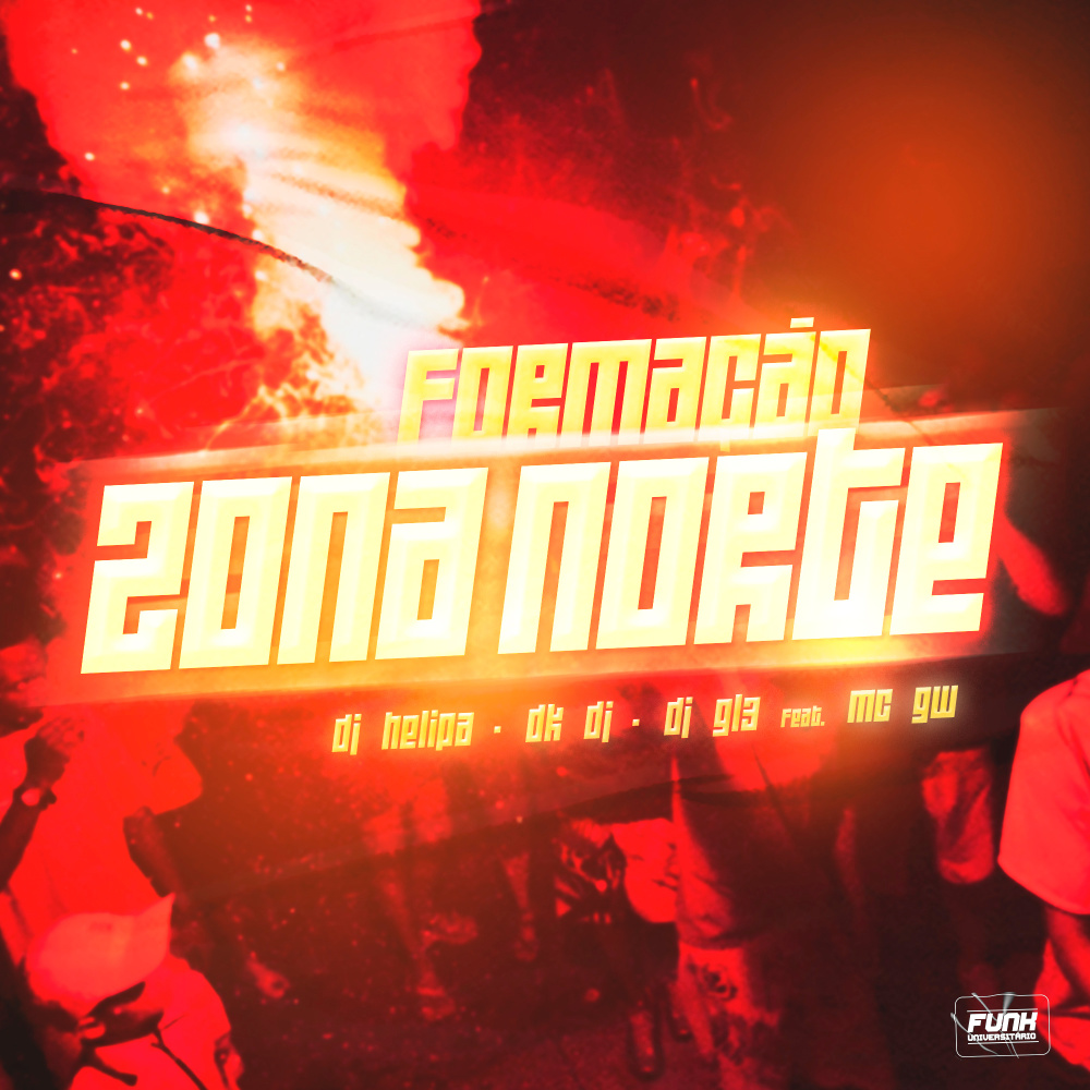 FORMAÇÃO ZONA NORTE (feat. Mc Gw & Funk Universitário) (Explicit)