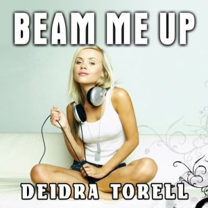 Deidra Torell的專輯Beam Me Up