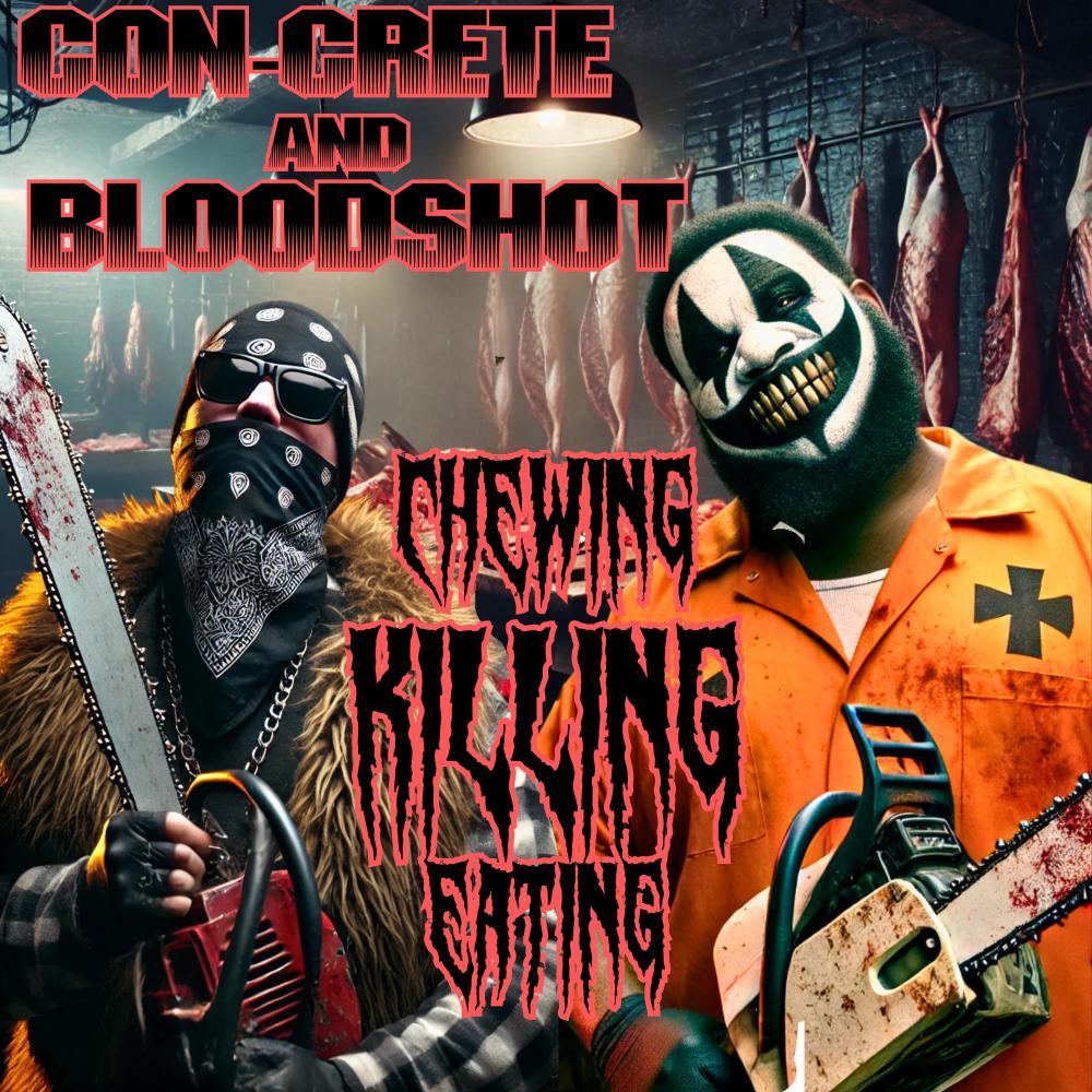Chewing Killing Eating (feat. Bloodshot) (Explicit)