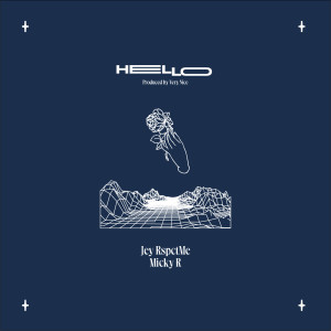Listen to Hello song with lyrics from Jey Rspctme