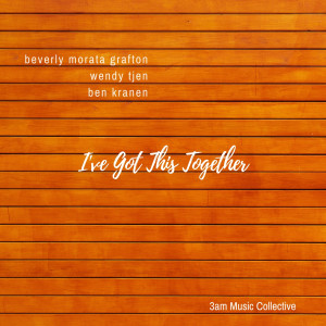 ดาวน์โหลดและฟังเพลง I've Got This Together พร้อมเนื้อเพลงจาก 3AM Music Collective