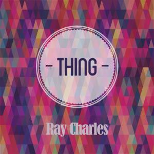 Ray Charles的專輯Thing