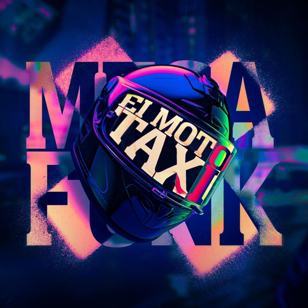 MEGA FUNK EI MOTO TÁXI (Explicit)