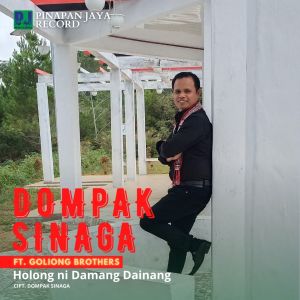 Dengarkan lagu Holong Ni Damang Dainang nyanyian Dompak Sinaga dengan lirik