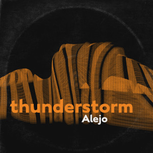 Album Thunderstorm oleh Alejo