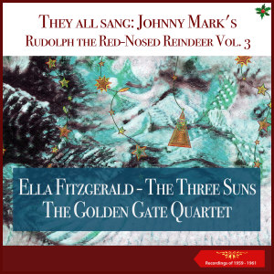 The Three Suns的专辑They all sang: Johnny Mark's Rudolph the Red-Nosed Reindeer - , Vol. 3 (Recordings of 1959 - 1961)