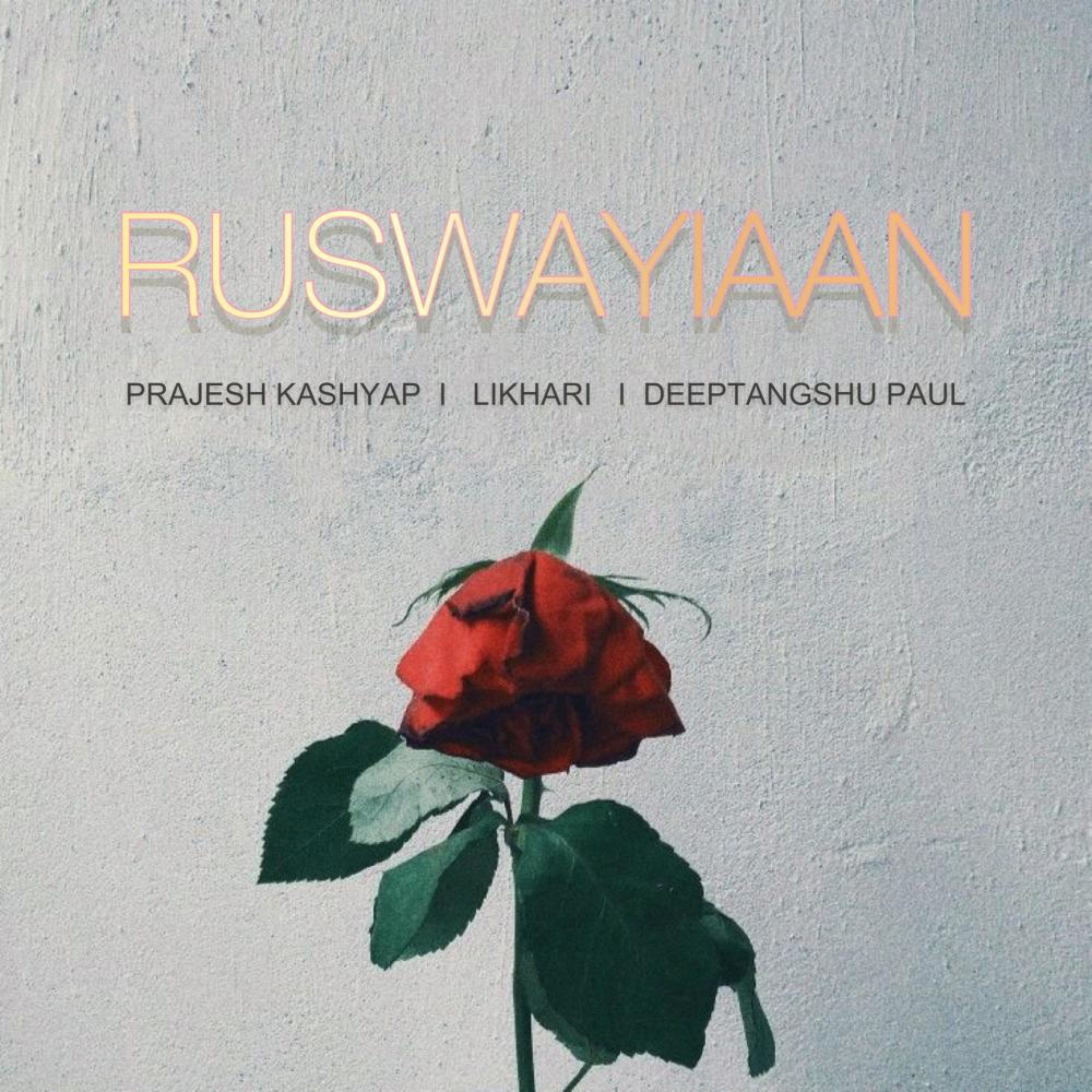 Ruswayiaan (feat. Prajesh Kashyap & Deeptangshu) (Deeptangshu Remix)