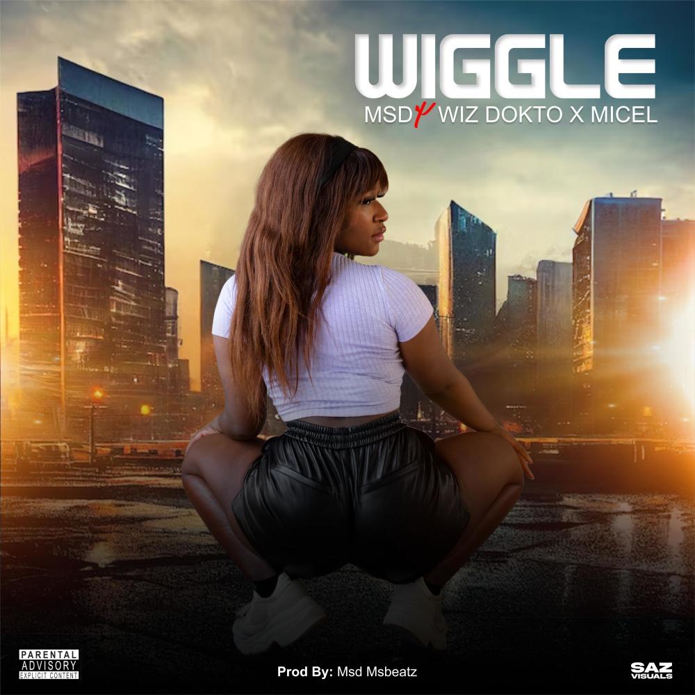 Wiggle (feat. Micel Jarvis, Wiz Dokto) (Explicit)
