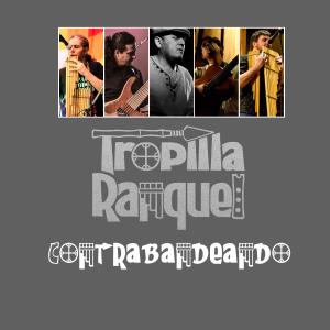 Dengarkan lagu Contrabandeando nyanyian Tropilla Ranquel dengan lirik