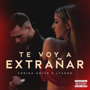 ดาวน์โหลดและฟังเพลง Te Voy a Extrañar (Explicit) พร้อมเนื้อเพลงจาก Corina Smith