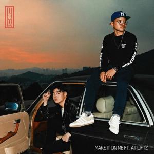 收聽NYK的Make It On Me (feat. Airliftz)歌詞歌曲