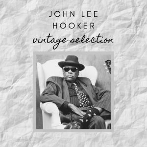 收聽John Lee Hooker的Cry Baby Cry歌詞歌曲