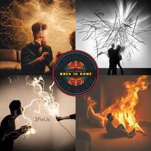 อัลบัม 2 Fix Us ศิลปิน When In Rome