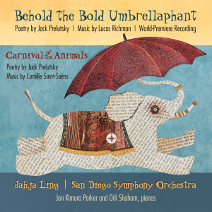 Jahja Ling的專輯Richman: Behold the Bold Umbrellaphant - Saint-Saens: Carnival of the Animals