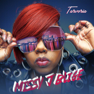 อัลบัม Missy J Blige ศิลปิน Tarvoria