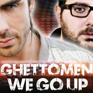 ดาวน์โหลดและฟังเพลง We Go Up (Silvio Carrano Radio Edit) พร้อมเนื้อเพลงจาก Ghettomen