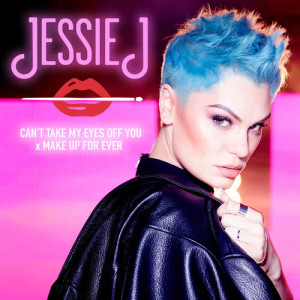 收聽Jessie J的Can't Take My Eyes Off You x MAKE UP FOR EVER歌詞歌曲