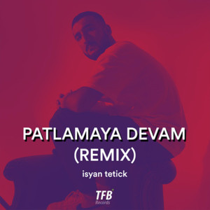 Patlamaya Devam (Remix)
