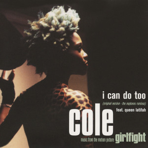 收聽Cole的I Can Do Too (The Neptunes Remix / A Cappella)歌詞歌曲
