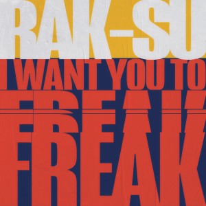 ดาวน์โหลดและฟังเพลง I Want You to Freak พร้อมเนื้อเพลงจาก Rak-Su