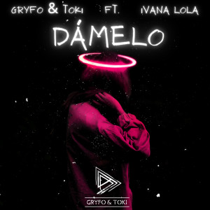 Album Dámelo from Gryfo & Toki