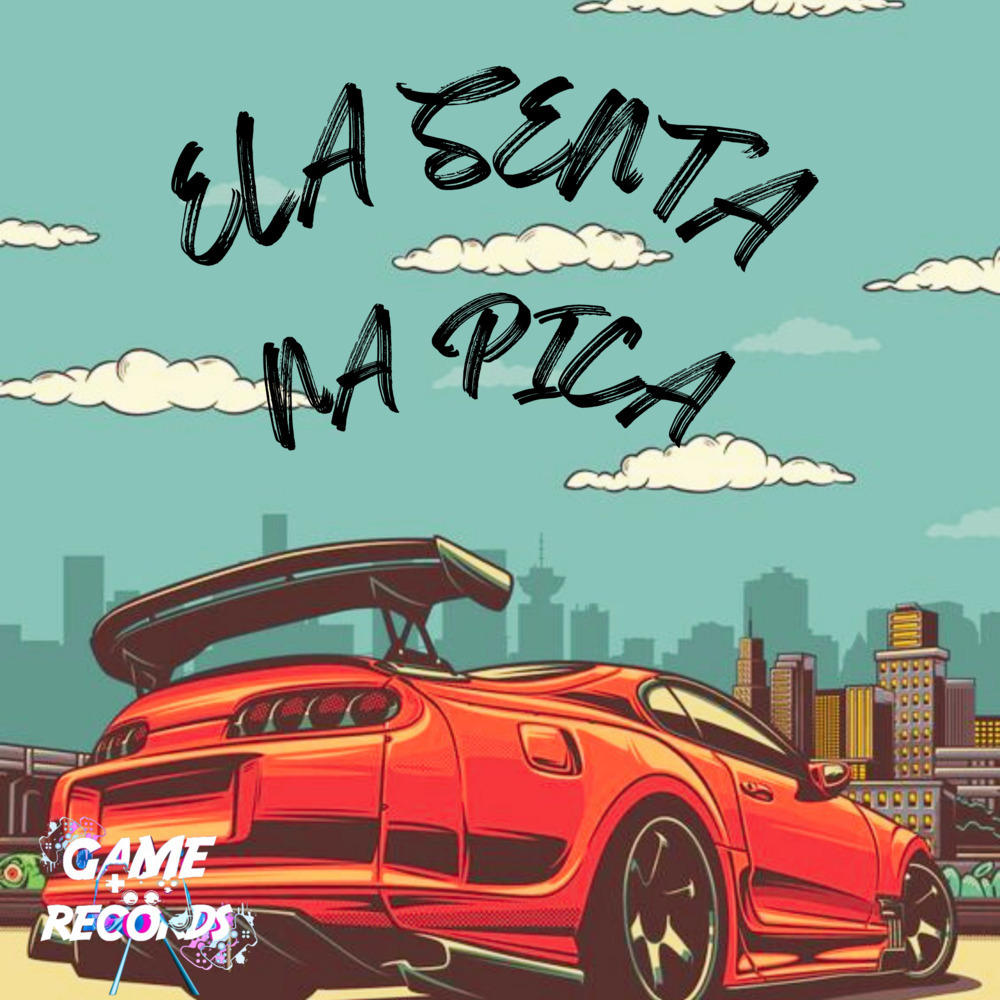 Ela Senta Na Pika (Explicit)