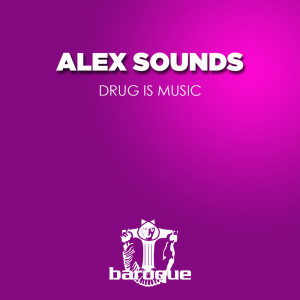 Album Drug Is Music from Alex Sounds