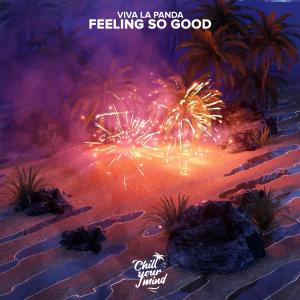 收聽Viva La Panda的Feeling So Good (Explicit)歌詞歌曲
