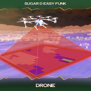 Listen to Drone (24 Bit Remastered) song with lyrics from Sugar D Easy Funk