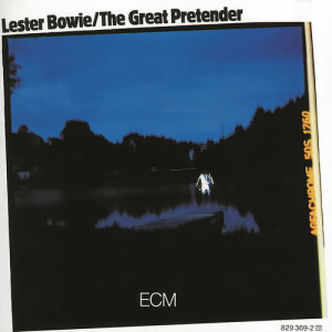 Lester Bowie的專輯The Great Pretender