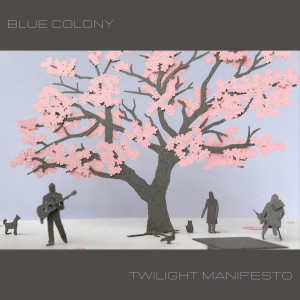 Listen to Twilight Manifesto song with lyrics from Blue Colony