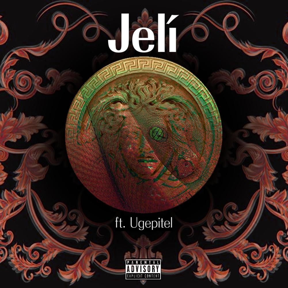 Jelí (feat. Uge Pitel) (Explicit)
