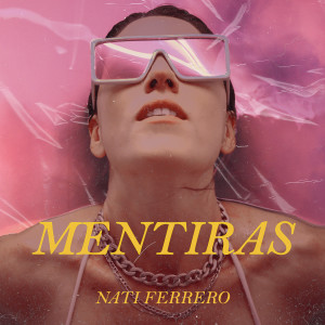 ดาวน์โหลดและฟังเพลง Mentiras พร้อมเนื้อเพลงจาก Nati Ferrero