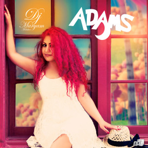 收聽DJ Maryam的Adams歌詞歌曲