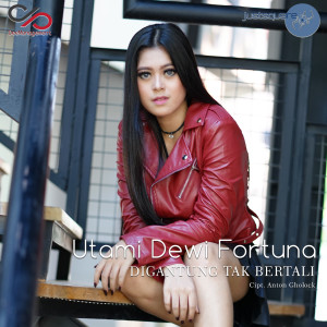Listen to Digantung Tak Bertali song with lyrics from Utami Dewi Fortuna