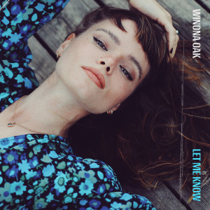 ดาวน์โหลดและฟังเพลง Let Me Know พร้อมเนื้อเพลงจาก Winona Oak