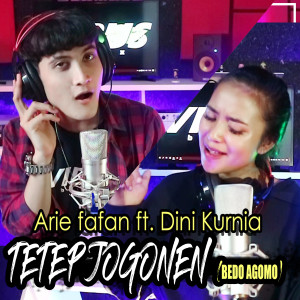 ดาวน์โหลดและฟังเพลง Tetep Jogonen(Bedo Agomo) พร้อมเนื้อเพลงจาก Arie Fafan