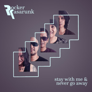 Dengarkan Stay With Me And Never Go Away lagu dari Rocker Kasarunk dengan lirik