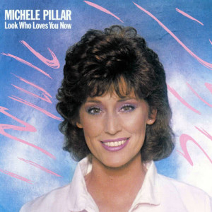 Michele Pillar的專輯Look Who Loves You Now