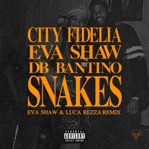 Dengarkan lagu Snakes (Eva Shaw & Luca Rezza Remix|Explicit) nyanyian City Fidelia dengan lirik