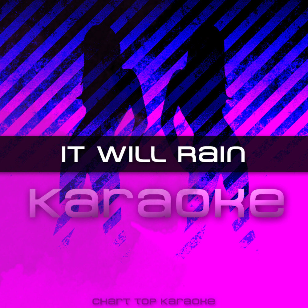 It Will Rain (In the Style of Bruno Mars) [Karaoke Version]