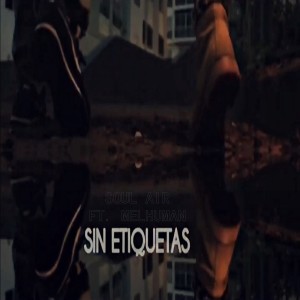 收听Soul Air的Sin Etiquetas (Explicit)歌词歌曲