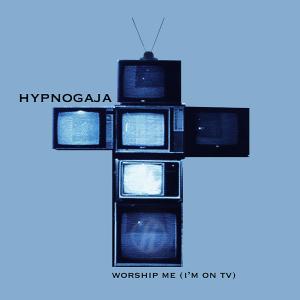 อัลบัม Worship Me (I'm On TV) ศิลปิน Hypnogaja