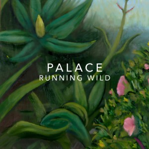 ดาวน์โหลดและฟังเพลง Running Wild พร้อมเนื้อเพลงจาก Palace