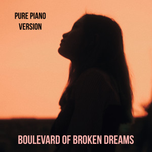 Pia Now的專輯Boulevard of Broken Dreams (Pure Piano Version)