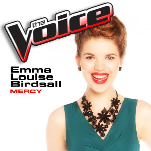 收聽Emma Louise Birdsall的Mercy (The Voice Performance)歌詞歌曲